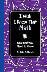 I Wish I Knew That: Math