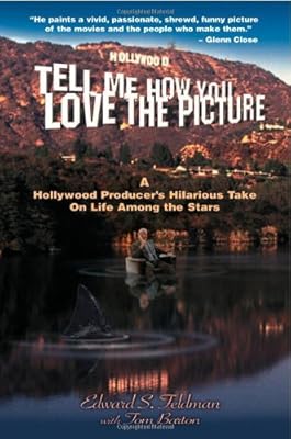 Tell Me How You Love the Picture: A Hollywood Life