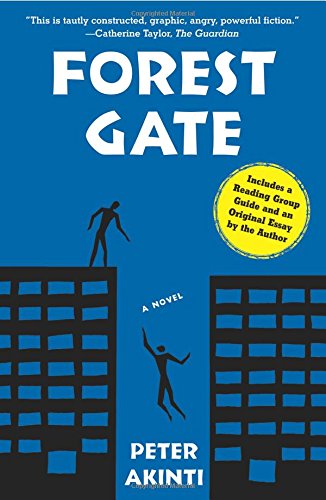 Forest Gate: A Novel by Peter Akinti