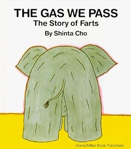 The Gas We Pass: The Story of Farts