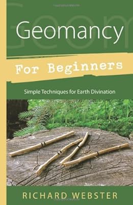 Geomancy for Beginners: Simple Techniques for Earth Divination