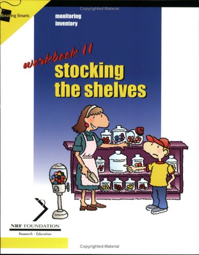 Crisp: Retailing Smarts Series: Stocking the Shelves, Workbook #11 (Retailing Smarts, Workbook 11) by Crisp Publications