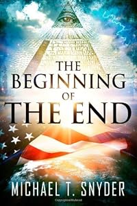 The Beginning Of The End by Michael Snyder