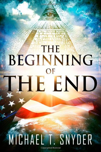 The Beginning Of The End by Michael Snyder