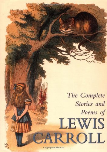 The Complete Stories and Poems of Lewis Carroll by Lewis Carroll