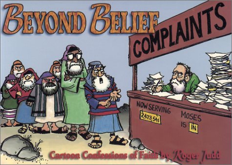 Beyond Belief: Cartoon Confessions of Faith by Roger Judd