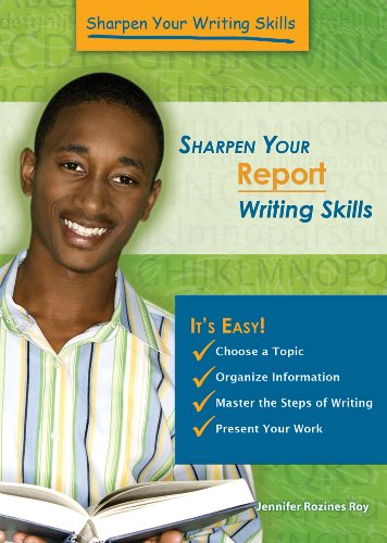 Sharpen Your Report Writing Skills by Jennifer Rozines Roy