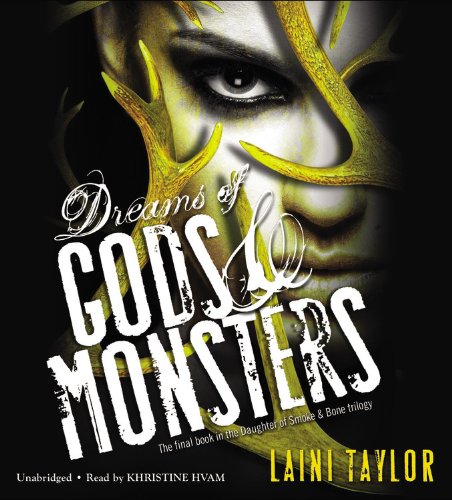 Dreams of Gods &amp; Monsters by Laini Taylor