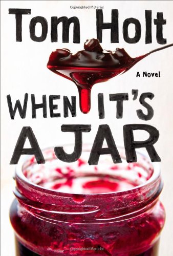 When It's A Jar by Tom Holt