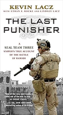 The Last Punisher: A SEAL Team THREE Sniper's True Account of the Battle of Ramadi