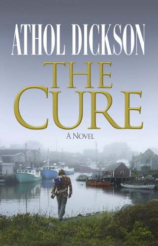 The Cure by Athol Dickson
