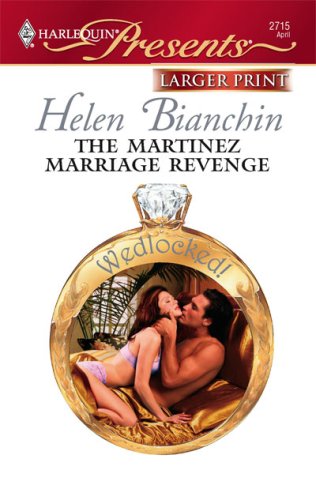 The Martinez Marriage Revenge by Helen Bianchin