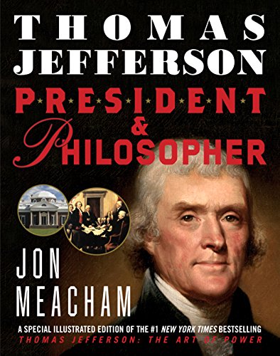 Thomas Jefferson: President and Philosopher by Jon Meacham