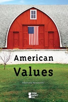 American Values (Opposing Viewpoints)
