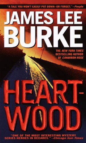 Heartwood (Billy Bob Holland Book 2) by James Lee Burke
