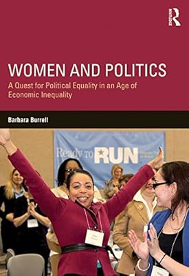 Women and Politics: A Quest for Political Equality in an Age of Economic Inequality (Routledge Series on Identity Politics)