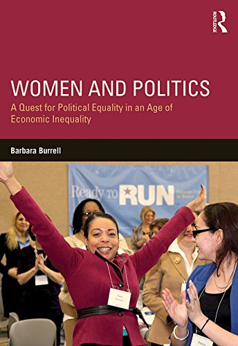 Women and Politics: A Quest for Political Equality in an Age of Economic Inequality (Routledge Series on Identity Politics) by Barbara Burrell