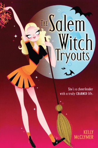 The Salem Witch Tryouts by Kelly McClymer