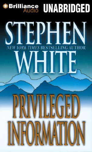 Privileged Information by Stephen White