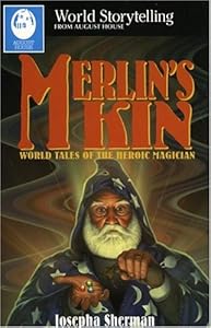 Merlin's Kin (World Storytelling from August House)