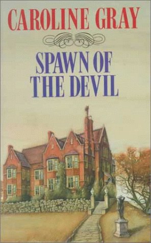 Spawn of the Devil (Helier L'Eree) by Caroline Gray