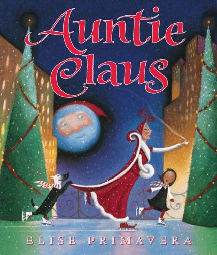 Auntie Claus by Elise Primavera