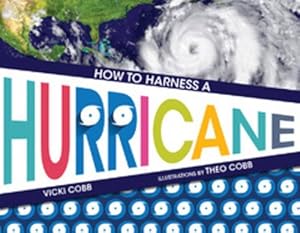 How to Harness a Hurricane