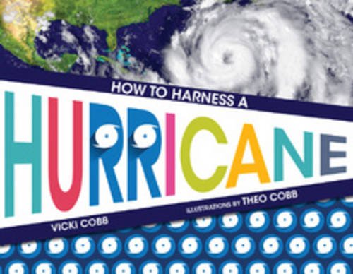 How to Harness a Hurricane by Vicki Cobb