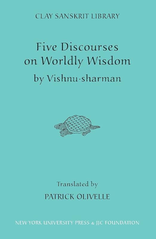 Five Discourses of Worldly Wisdom (Clay Sanskrit Library, 28) by Vishnusharman