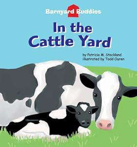 In the Cattle Yard (Barnyard Buddies) (Barnyard Buddies)
