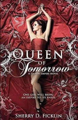 Queen of Tomorrow: A Stolen Empire Novel