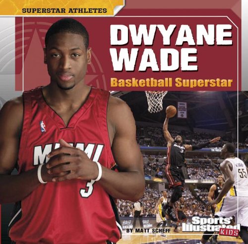 Dwyane Wade: Basketball Superstar by Matt Doeden
