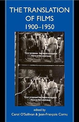 The Translation of Films, 1900-1950 (Proceedings of the British Academy)