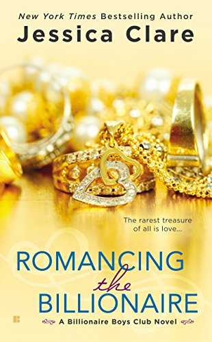 Romancing the Billionaire (Billionaire Boys Club series Book 5) by Jessica Clare
