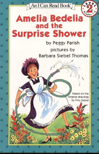 Amelia Bedelia And The Surprise Shower (Turtleback School & Library Binding Edition) (I Can Read Amelia Bedelia Level 2) by Peggy Parish