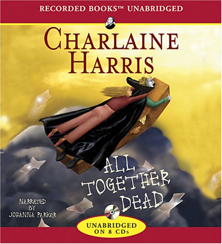All Together Dead (Sookie Stackhouse Novels) by Charlaine Harris