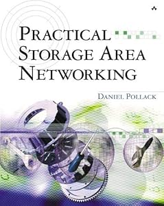 Practical Storage Area Networking by Daniel Pollack
