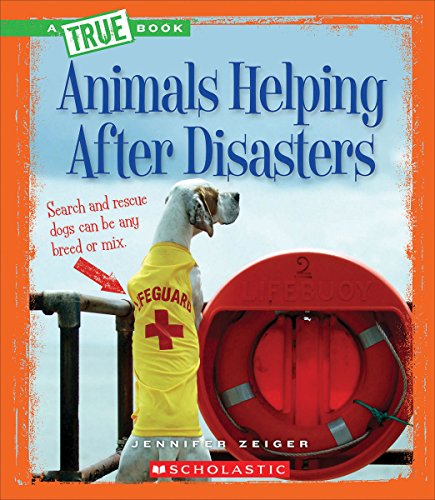 Animals Helping After Disasters by Jennifer Zeiger