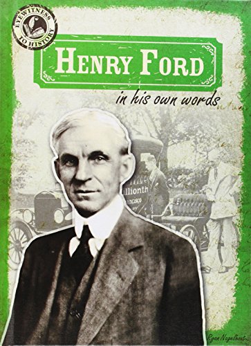 Henry Ford in His Own Words by Ryan Nagelhout
