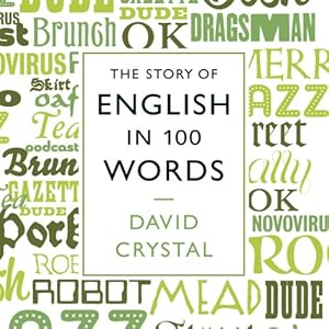 The Story of English in 100 Words