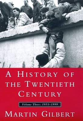 A History of the Twentieth Century, Volume III: 1952-1999