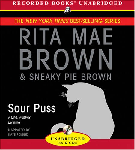 Sour Puss (Mrs. Murphy Mysteries) by Rita Mae Brown