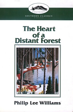 The Heart of a Distant Forest: A Novel (Modern Sthrn Clssc) by Philip Lee Williams