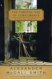 The Careful Use of Compliments: An Isabel Dalhousie Novel