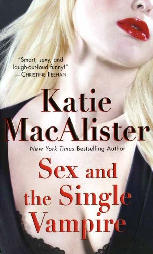 Sex and the Single Vampire (The Dark Ones) by Katie MacAlister