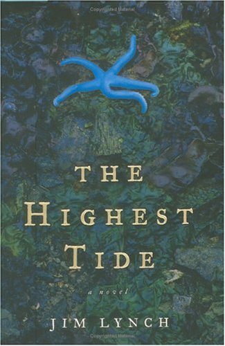 The Highest Tide: A Novel by Jim Lynch