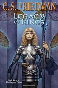 Legacy of Kings: Book Three of the Magister Trilogy by C.S. Friedman