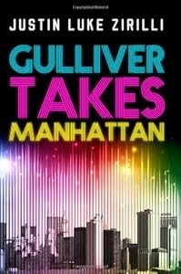 Gulliver Takes Manhattan by Justin Luke Zirilli