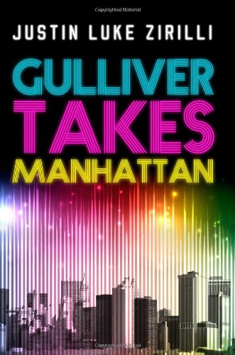 Gulliver Takes Manhattan by Justin Luke Zirilli