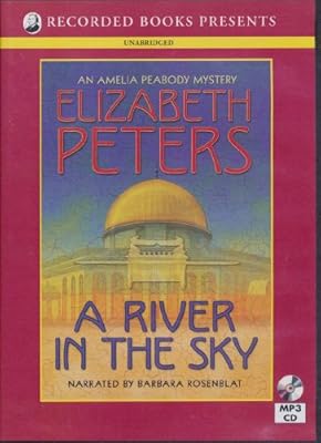 A River in the Sky (An Amelia Peabody Mystery)
